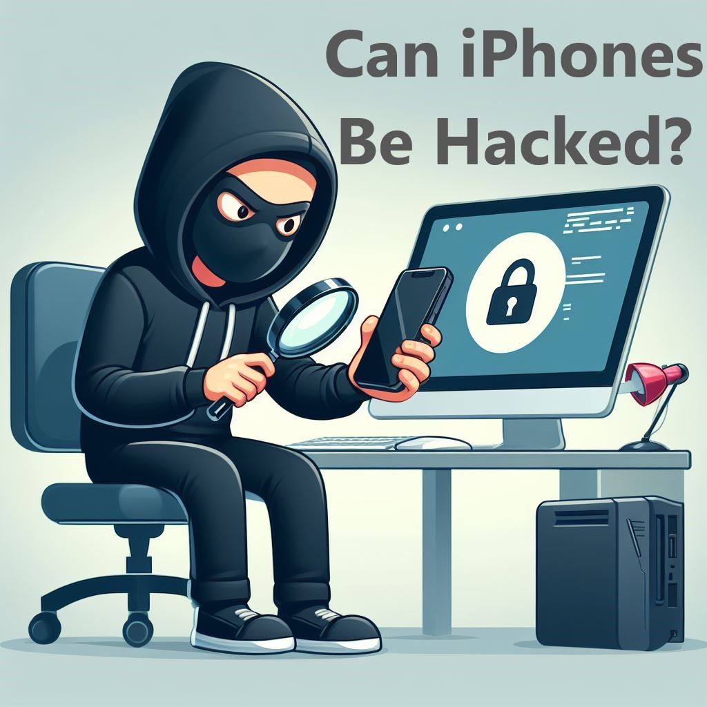 Can iPhones Be Hacked