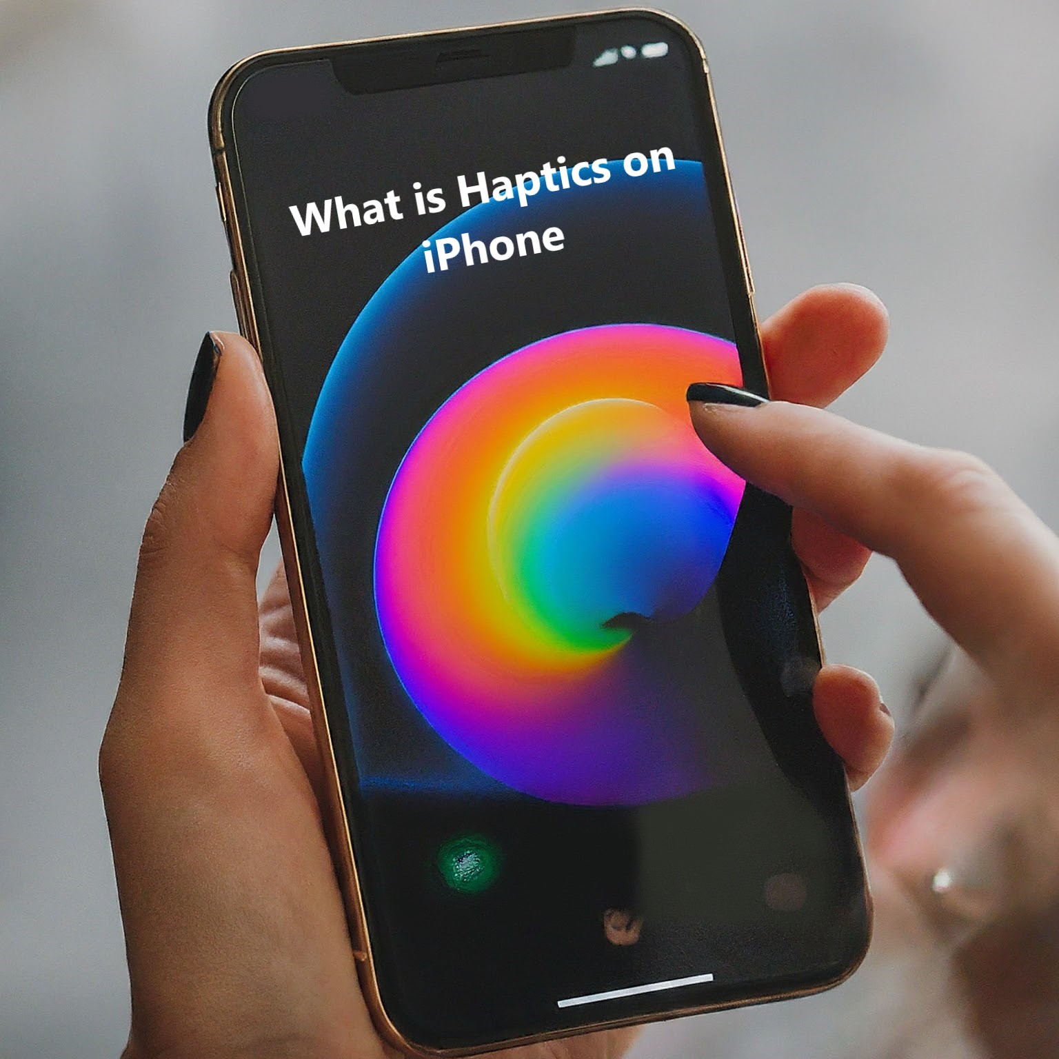 What is Haptics on iPhone